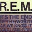 It's The End Of The World As We Know It / R.E.M.