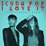 פלייבק וקליפ קריוקי של I Love It - Icona Pop Feat. Charli XCX