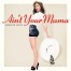 Ain't Your Mama / Jennifer Lopez