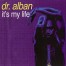 It's My Life / Dr Alban